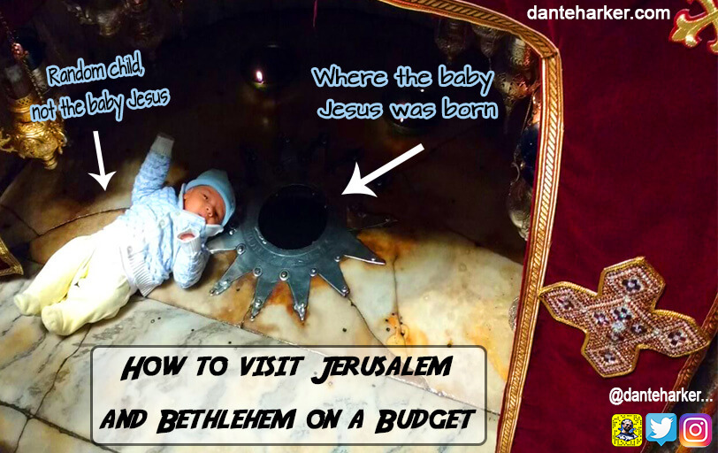 How to visit Jerusalem and Bethlehem on a Budget - Dante Harker