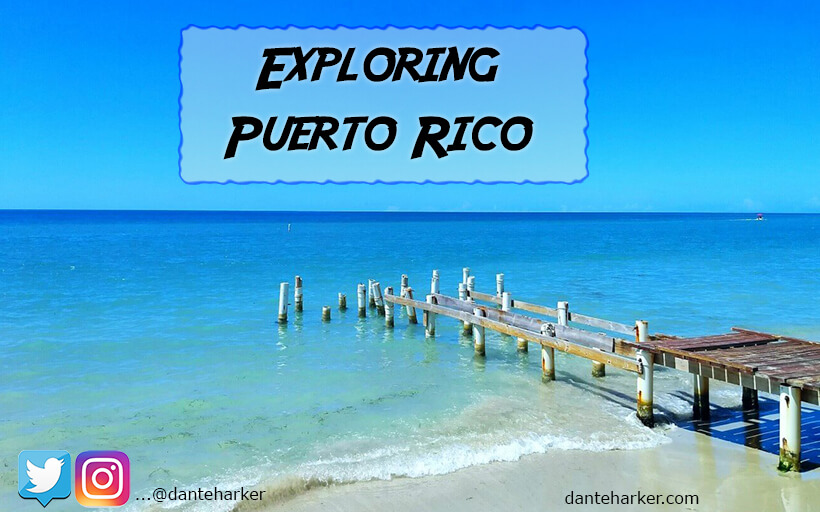 Exploring Puerto Rico USA - Dante Harker