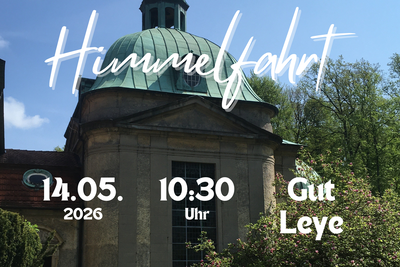 Christi Himmelfahrt - Ökumenischer Gottesdienst auf Gut Leye