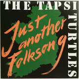 Tapsi Turtles, Just another folksong, Single 1990