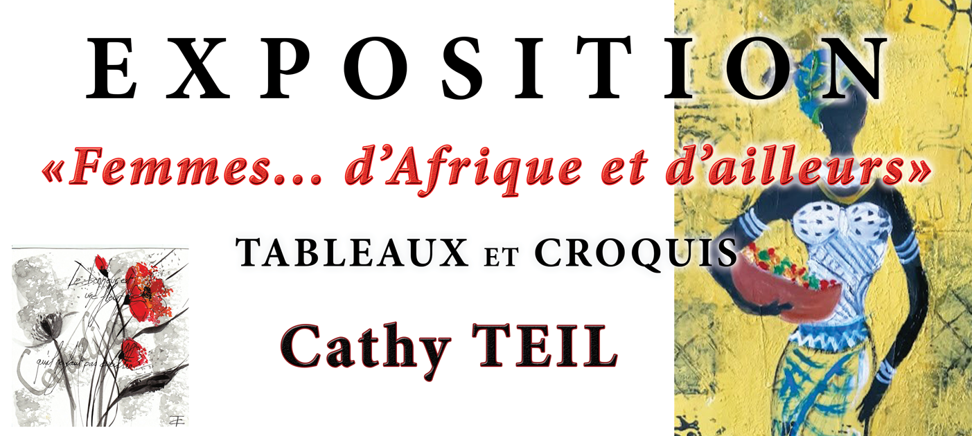 Exposition "Femmes... d'Afrique et d'ailleurs" par Cathy Teil