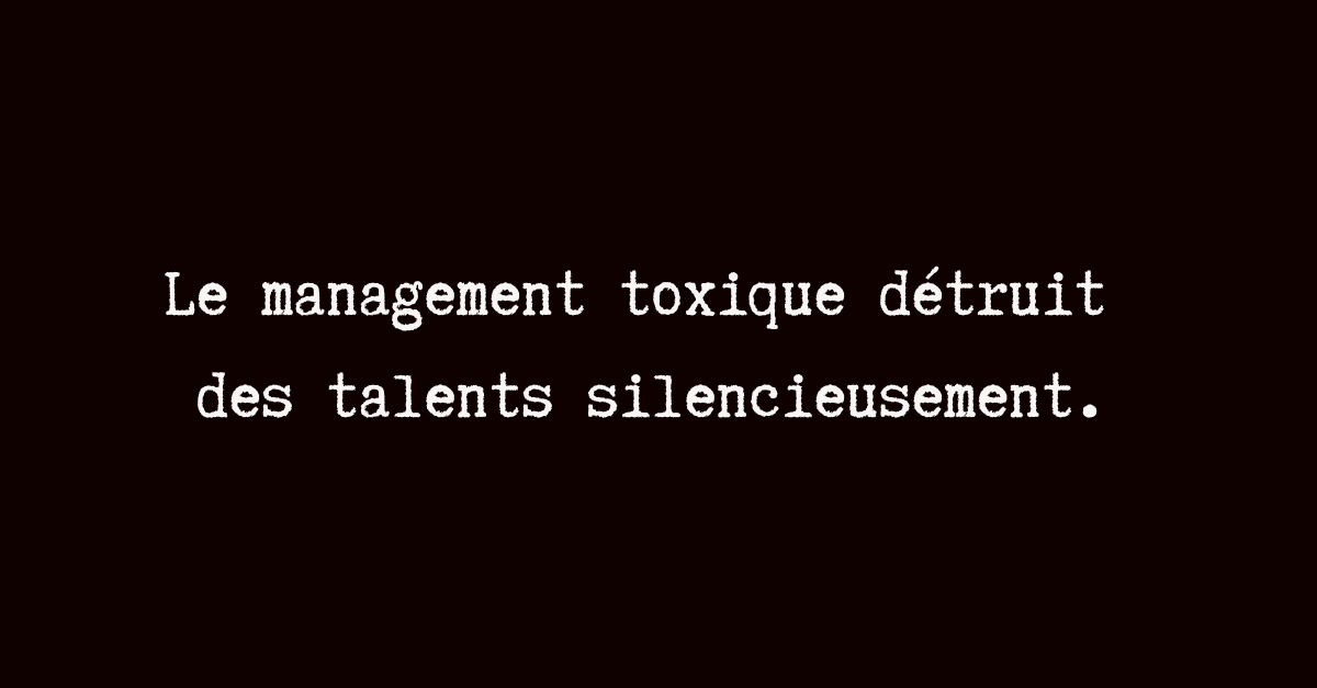Le management toxique ne détruit pas seulement des carrières, il détruit des êtres humains.