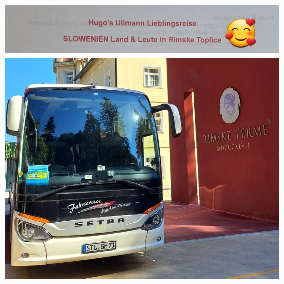Hugo in Rimske Toplice. Übrigens wir haben zusammen mit Ullmann Reisen 2 wunderbare Hugo Slowenien Zusatzreisen 2024 aufgelegt.     (siehe unten und/oder unter Aktuelles).