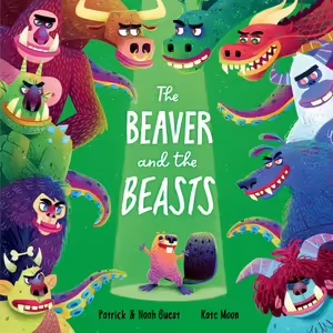 The BEAVER and the BEASTS A collaboration between Patrick and