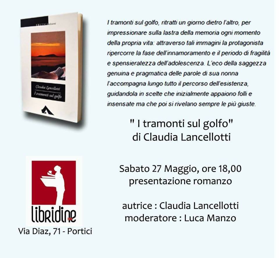 Claudia Lancellotti presenterà I TRAMONTI SUL GOLFO...  Letture affidate a giovanissime voci e tante, tante sorpese. Vi aspettiamo sabato alle 18,30 nei giardini di LIBRIDINE