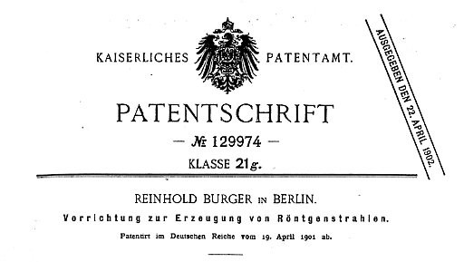 Reinhold Burger; Patentschrift zur Röntgenröhre  von 1901