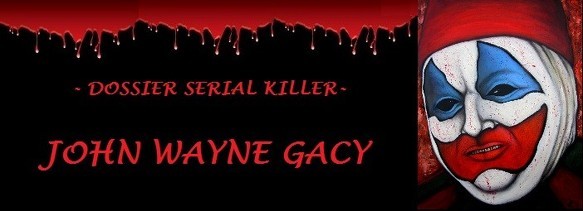 Dossier - Biographie du Serial-Killer John Wayne Gacy