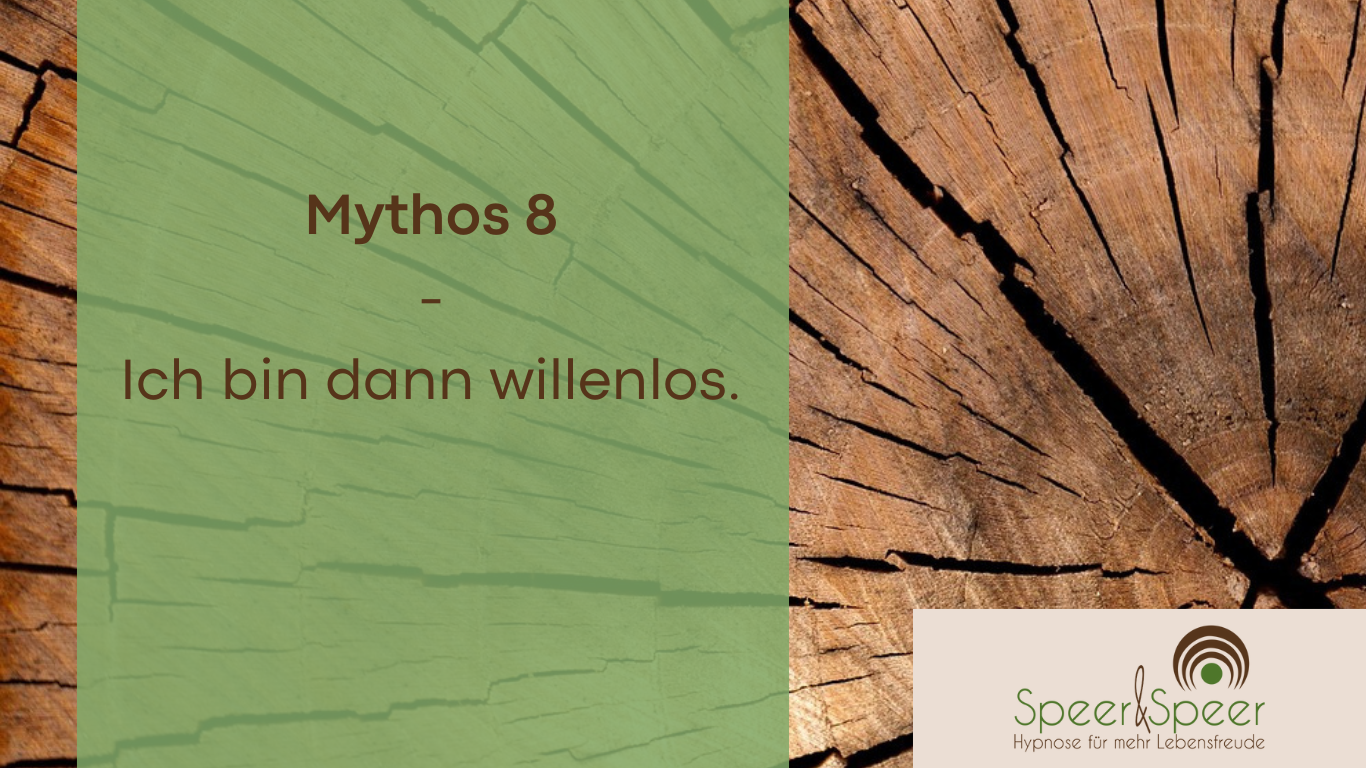 Mythos 8: In Hypnose ist man willenlos.