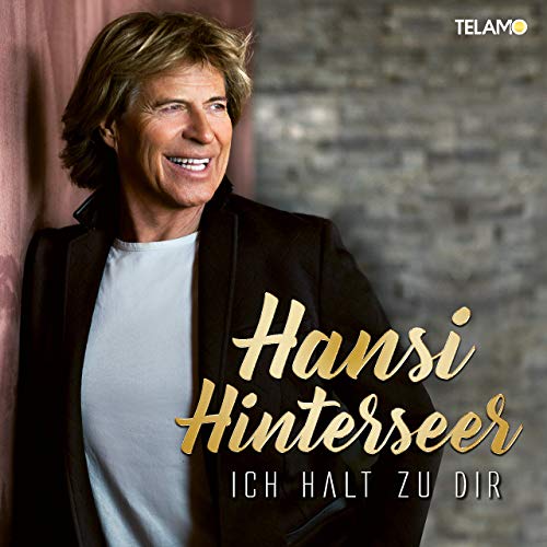Ab 23 08 2019 Hansi Hinterseer Neues Album Ich Halt Zu Dir Matthias Teriet Textdichter Und Komponist