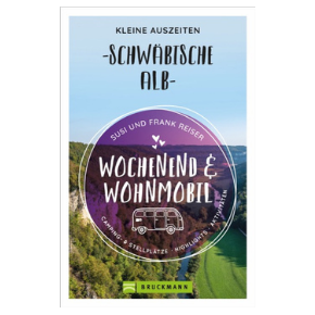 Wochenend & Wohnmobil - Kleine Auszeiten Schwäbische Alb - Im Februar 2021 kommt unser 2. Buch auf den Markt - HVP150