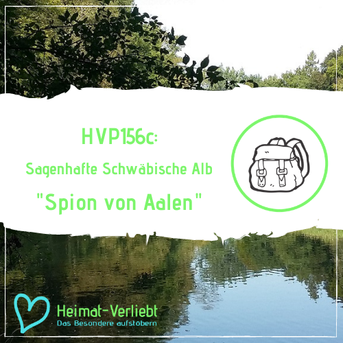 Sagenhafte Schwäbische Alb - Der Spion von Aalen - HVP156c