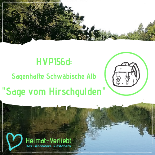 Sagenhafte Schwäbische Alb - Die Sage vom Hirschgulden - HVP156d