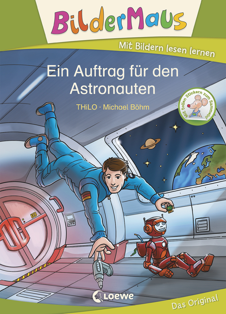Bildermaus: Ein Auftrag für den Astronauten - von THiLO, erschienen 2020 im Loewe Verlag