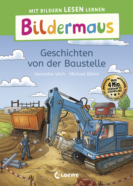Bildermaus - Geschichten von der Baustelle - von Henriette Wich, erschienen 2023 im Loewe Verlag