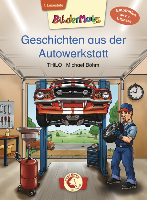 Bildermaus - Geschichten aus der Autowerkstatt - von THiLO, erschienen 2015 im Loewe Verlag