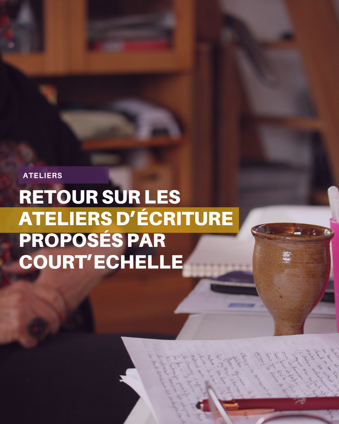 Retour sur les ateliers d'écriture proposés par Court'Echelle