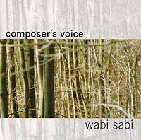 Composer's Voice: Wabi - Sabi  (2003)