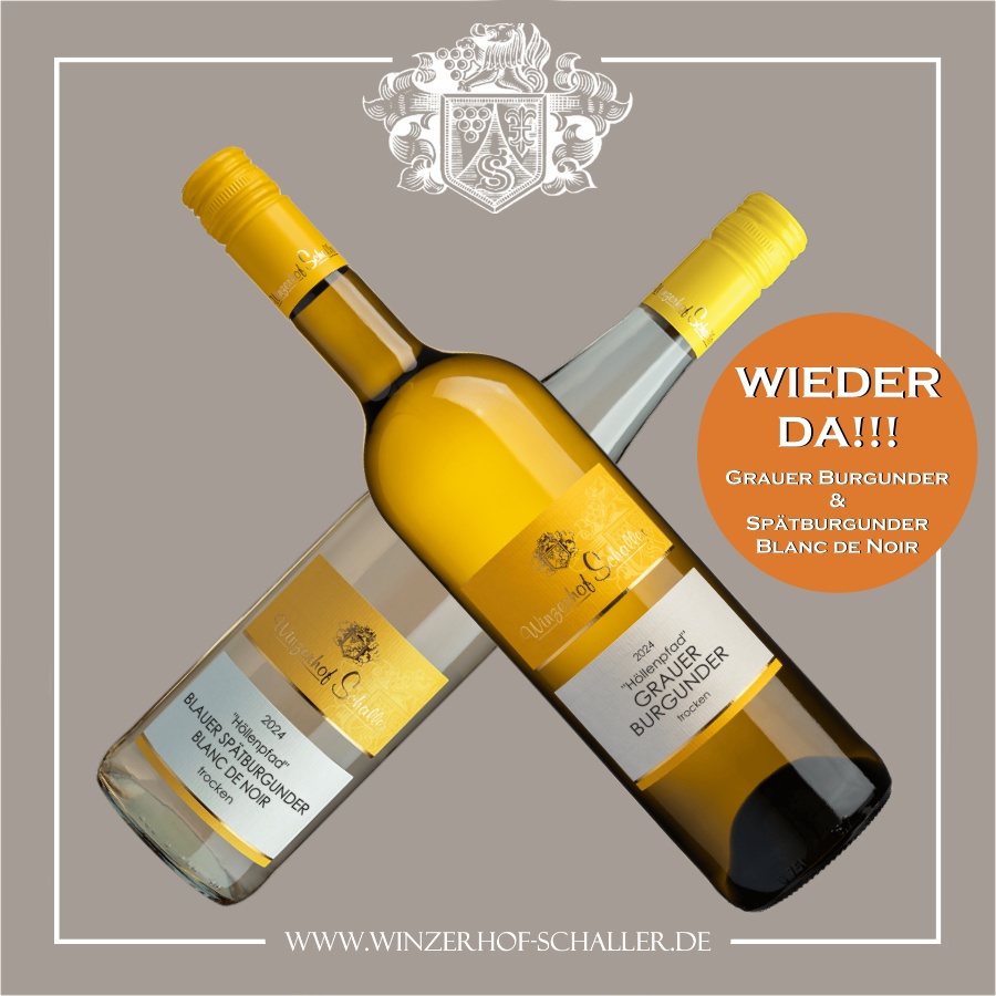 WIEDER DA! ... GRAUER BRUGUNDER & BLANC DE NOIR