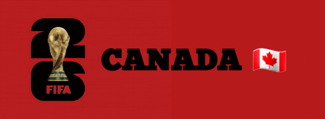 WORLD CUP / 2026 Soccer / Team CANADA 