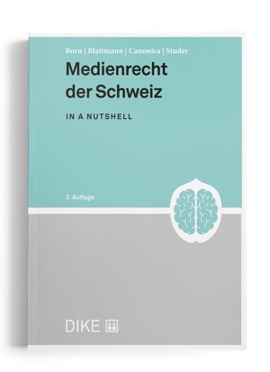 Medienrecht der Schweiz in a Nutshell