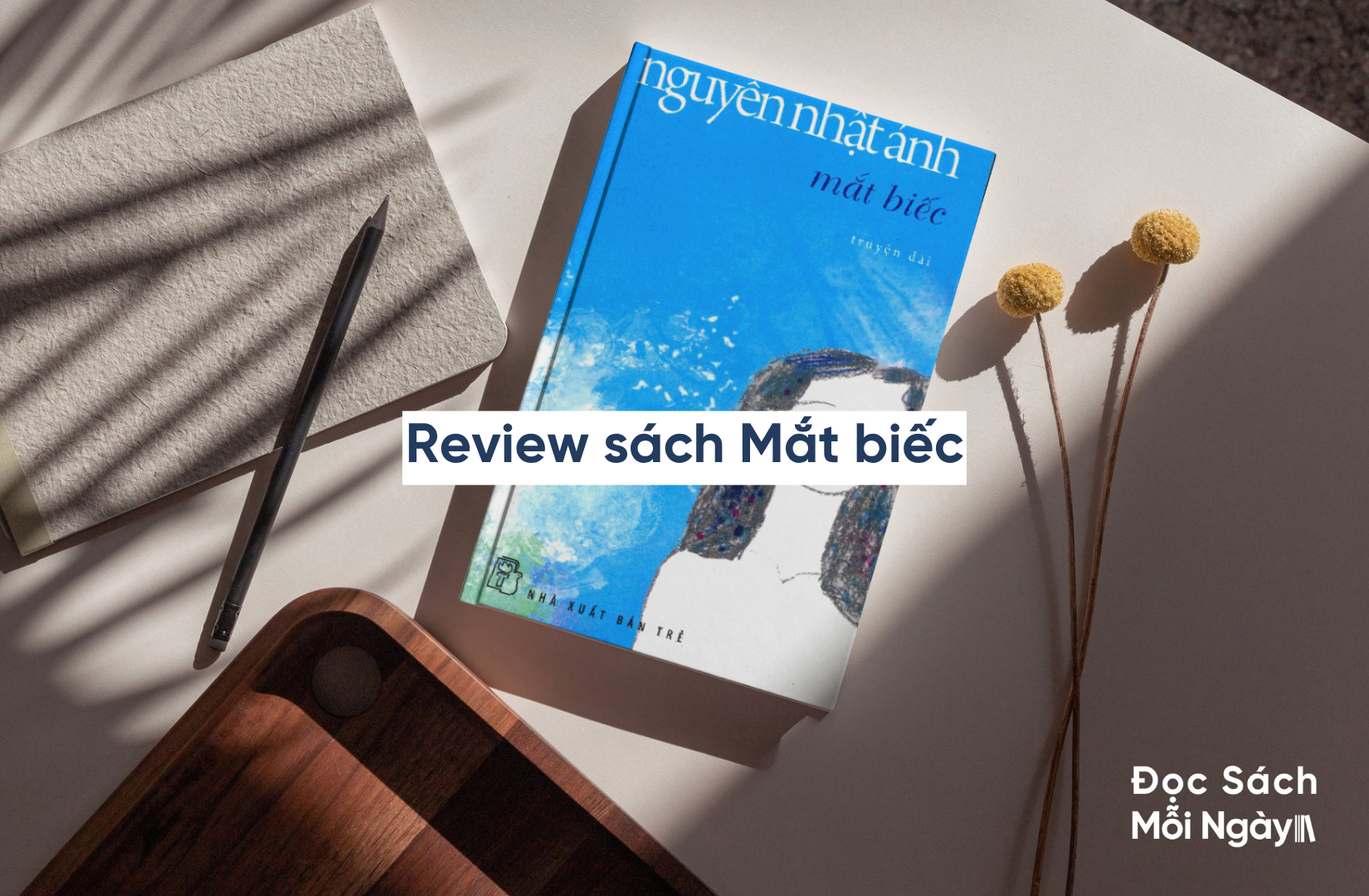 Review Mắt Biếc: Câu Chuyện Buồn Về Mối Tình Đầu