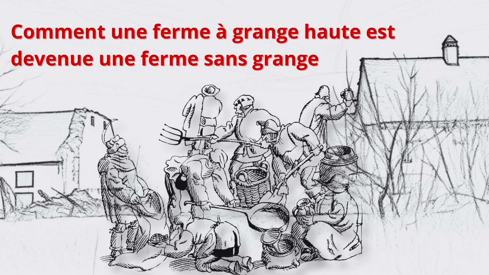 Comment une ferme à grange haute est devenue une ferme sans grange