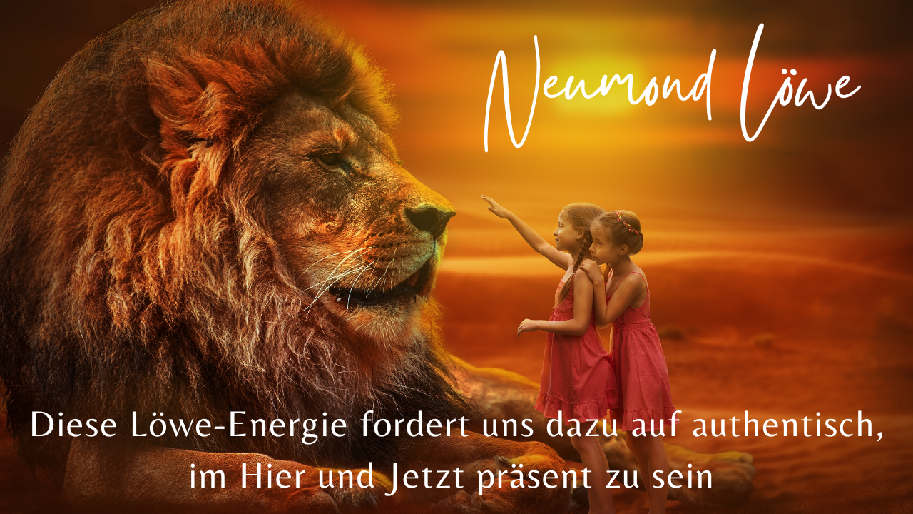 Kraftvoller Neumond Löwe - Zeit für Aufbruch!