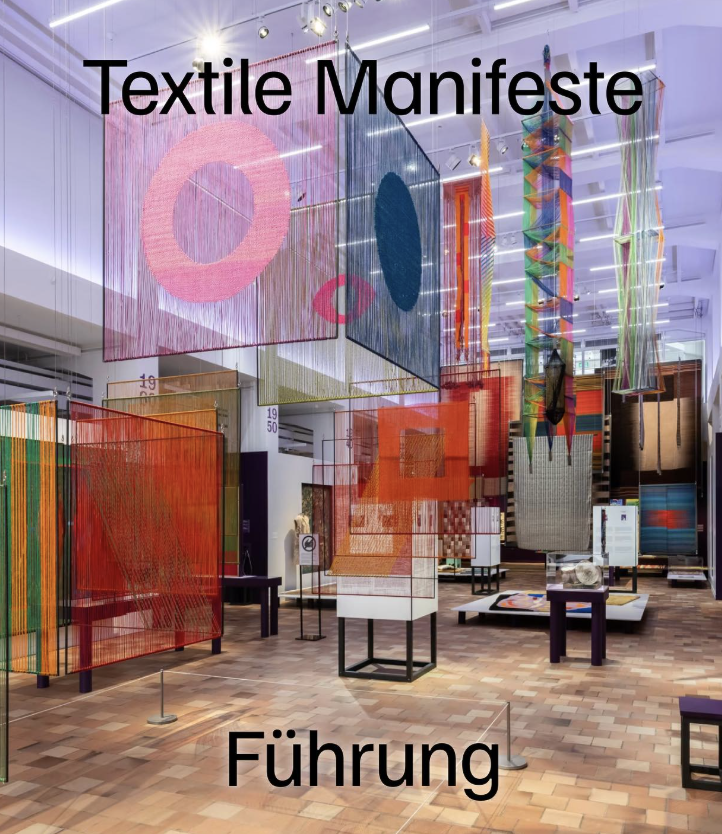 Führung durch Ausstellung «Textile Manifeste» im Museum für Gestaltung