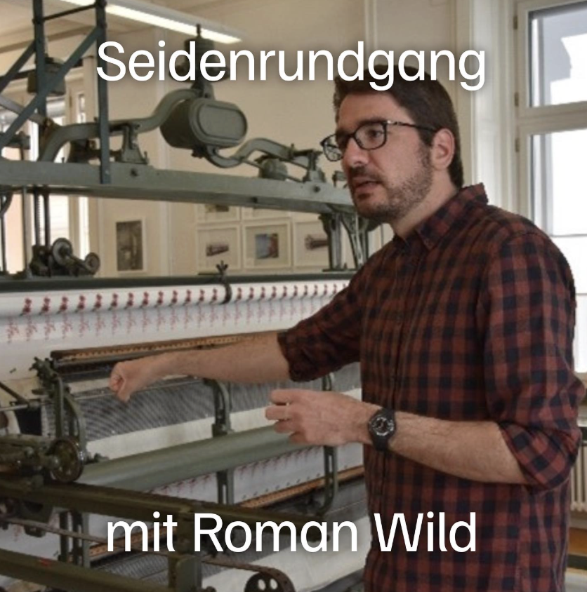 Seidenrundgang mit Roman Wild, sowie Rosmarie Amacher