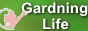 Gardning Life
