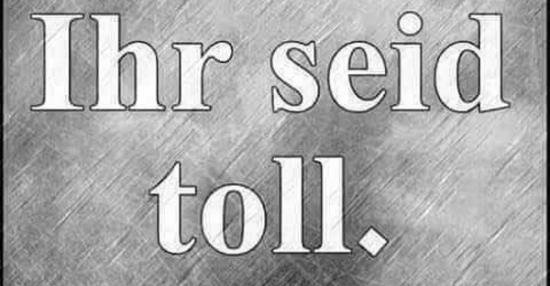 https://debeste.de/19989/Ihr-seid-toll-Nur-mal-so