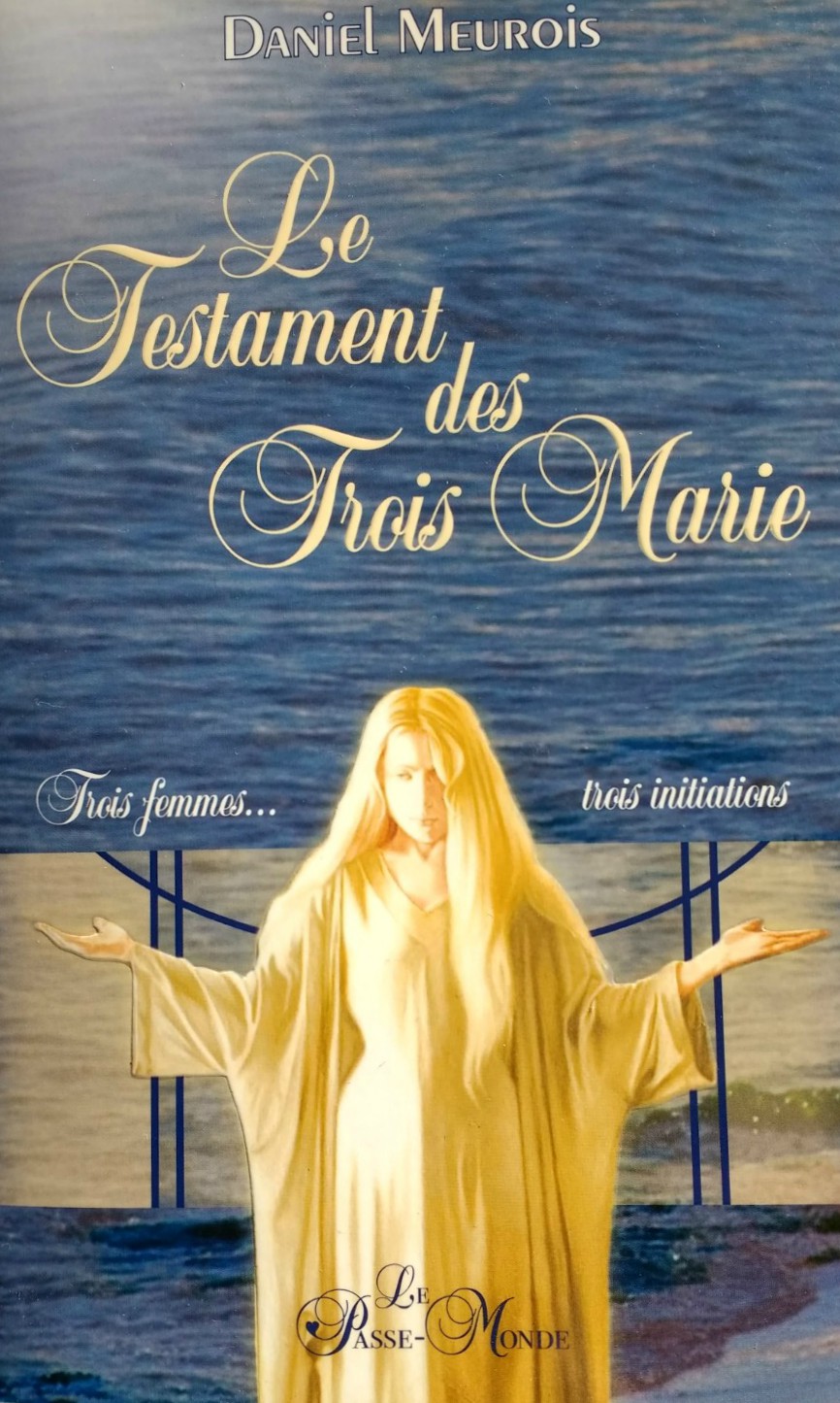 « Le Testament des Trois Marie » 