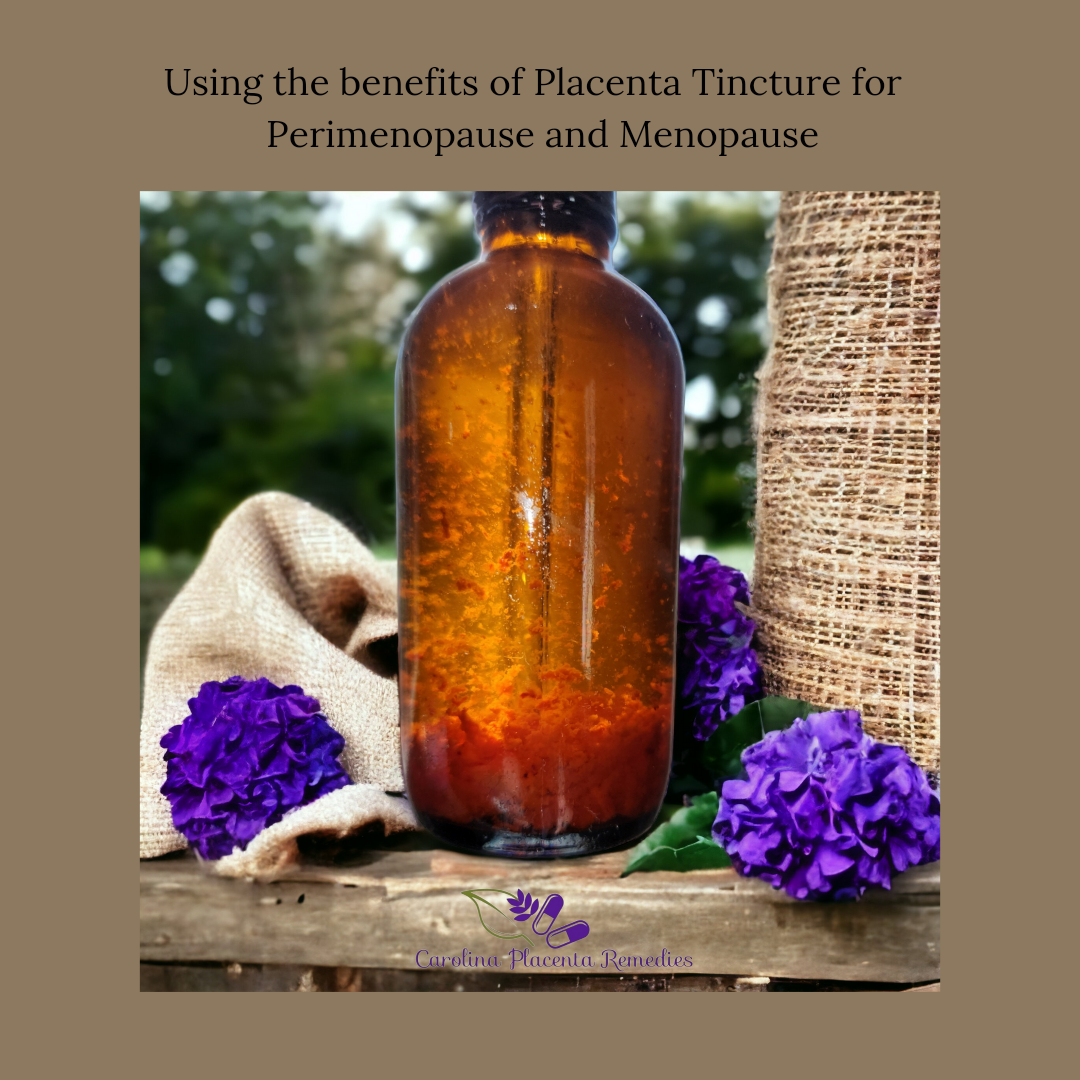 Placenta Tinctures for Postmenopausal and Menopausal Support