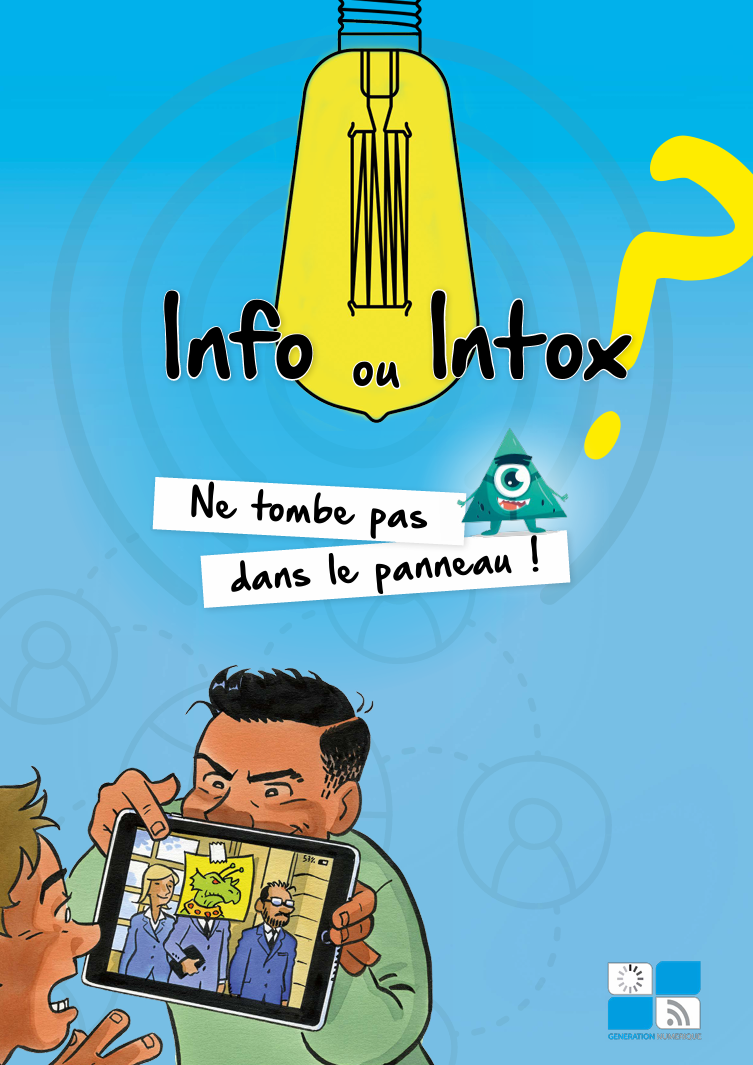 "Info ou intox, ne tombe pas dans le panneau". Génération numérique. Esprit critique. Infox. Désinformation. Adolescents. Enfants. Danger numérique. Outils gratuits. PDF gratuit. Arguments fallacieux. Biais cognitifs. Complotisme. Manipulation.