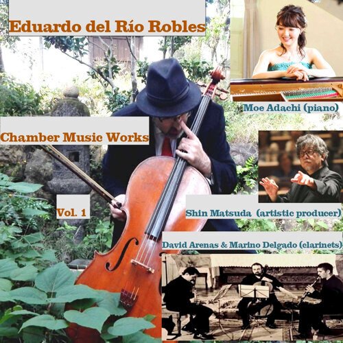Eduardo del Río Robles. Chamber Music Works Vol. 1
