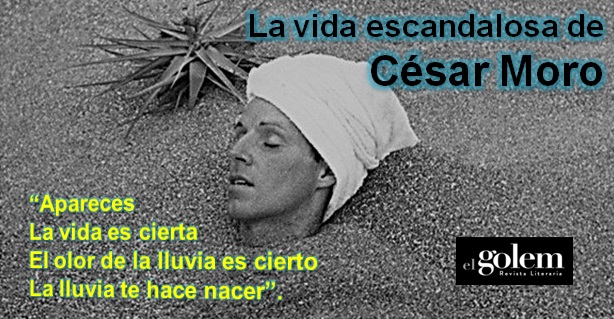 La vida escandalosa de César Moro, poemas.