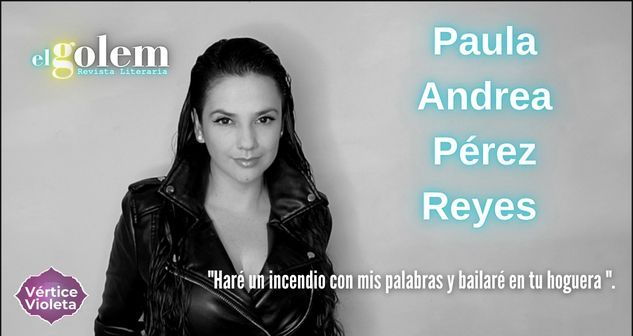 Poesía de Paula Andrea Pérez Reyes