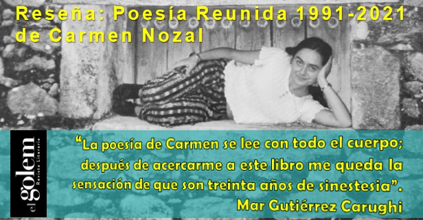 Reseña: Poesía Reunida 1991-2021 de Carmen Nozal