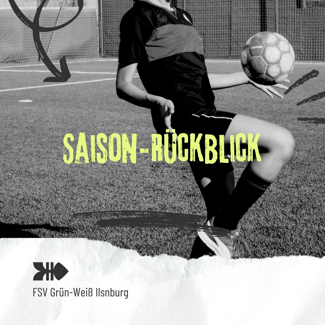 Saison Rückblick FSV Grün-Weiß Ilsenurg