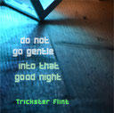"Do Not Go Gentle Into That Good Night"