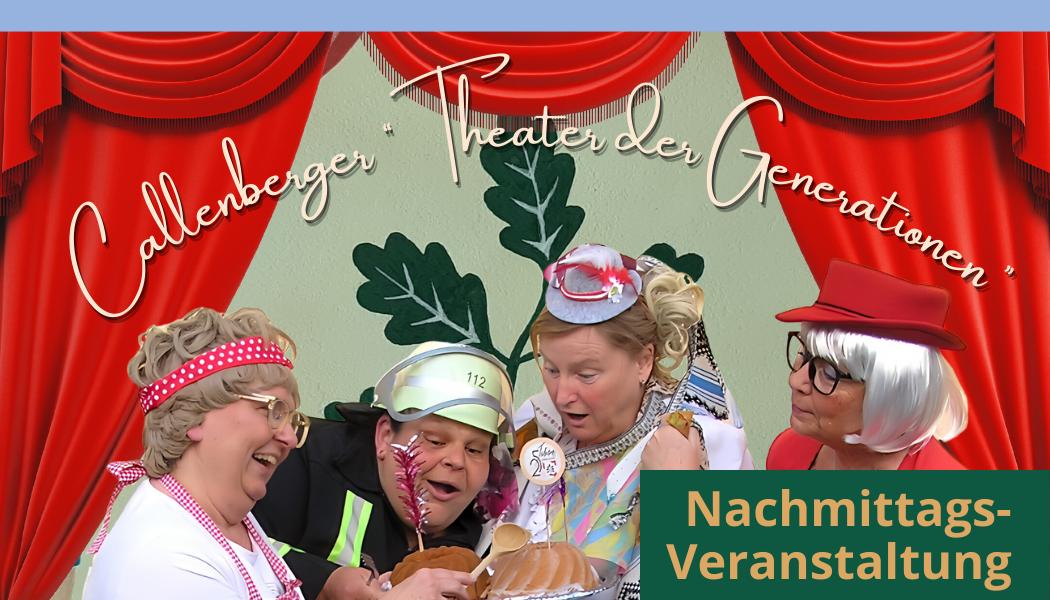 Callenberger Theater der Generationen /Nachmittags-Veranstaltung