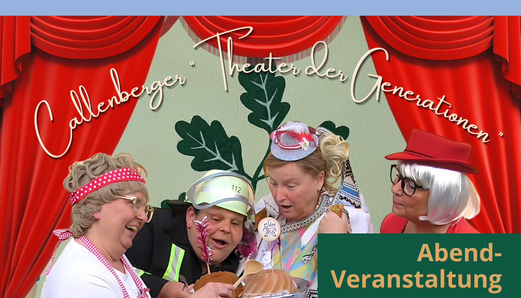 Callenberger Theater der Generationen / Abend-Veranstaltung