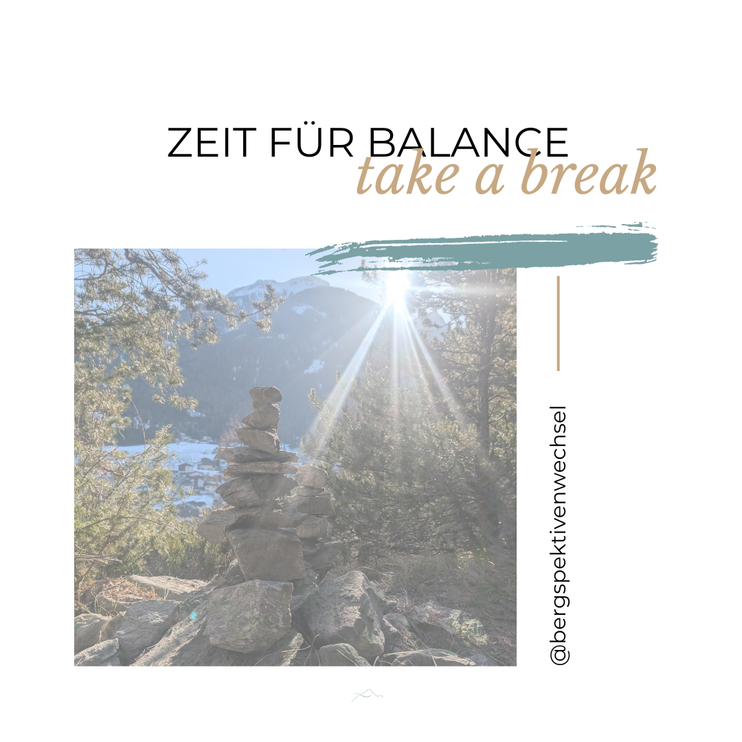 Zeit für Balance - take a break