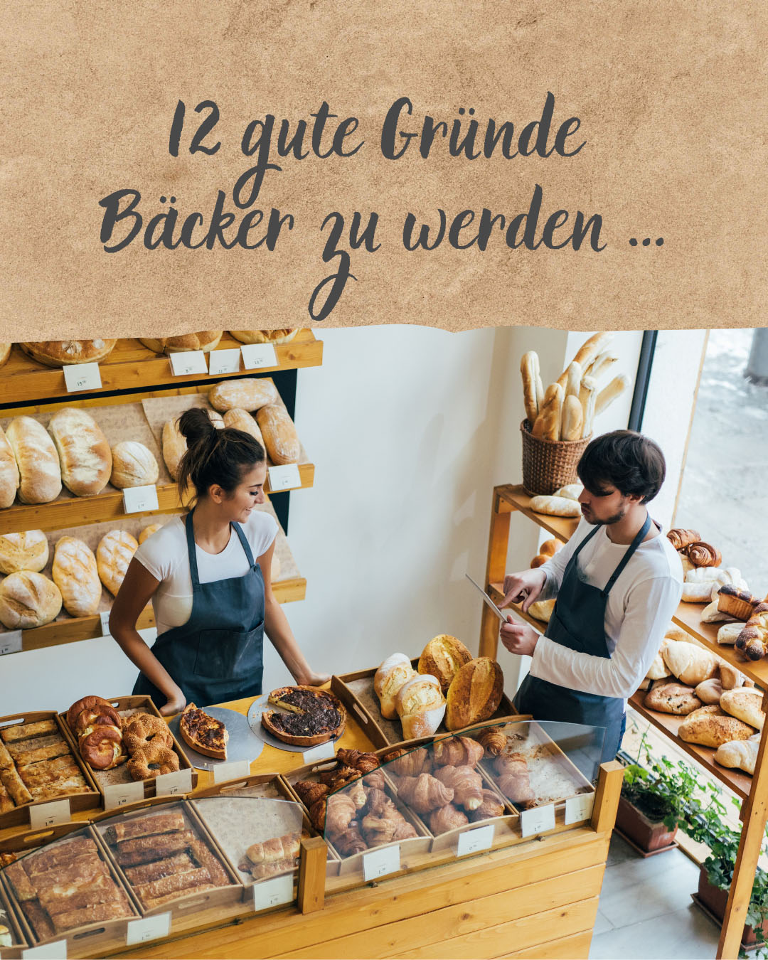 12 gute Gründe, Bäcker:in zu werden