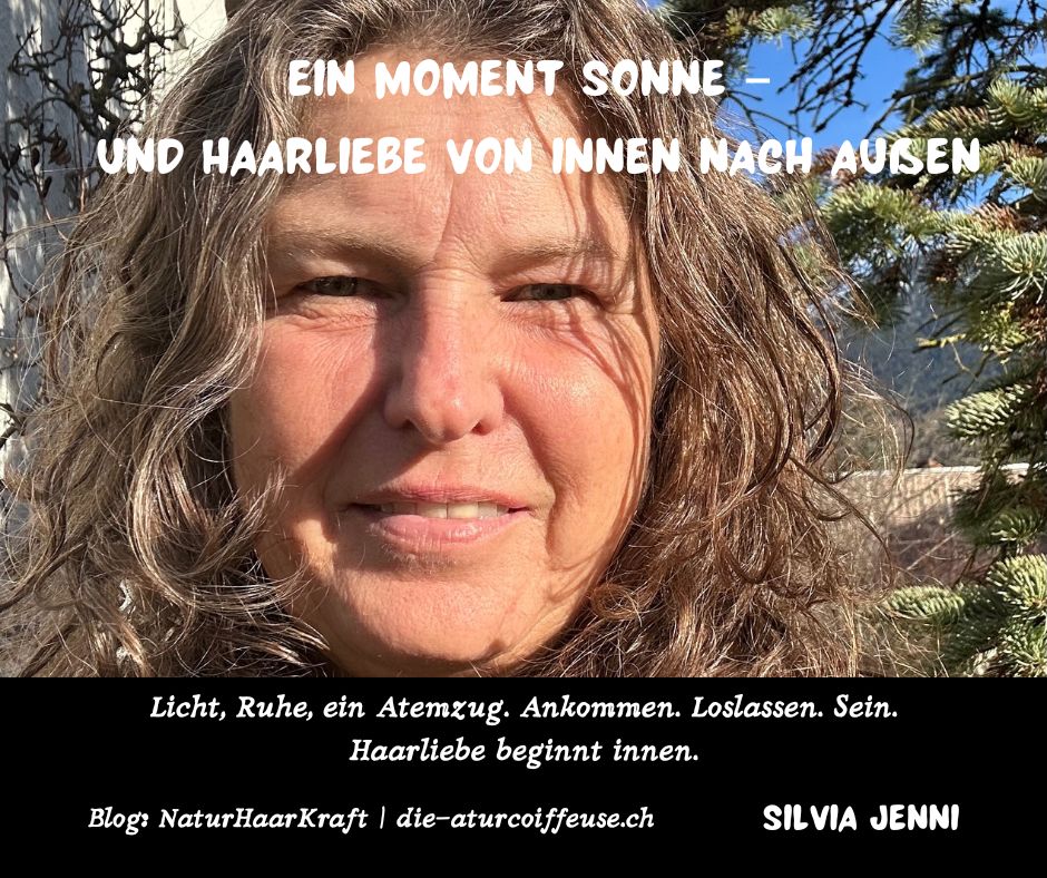 Ein Moment Sonne – und Haarliebe von innen nach außen