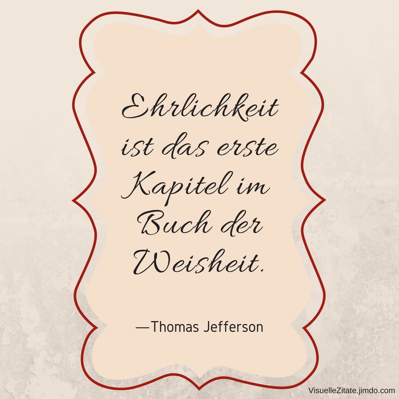 Ehrlichkeit Visuelle Zitate Weisheiten Auf Kreative Art