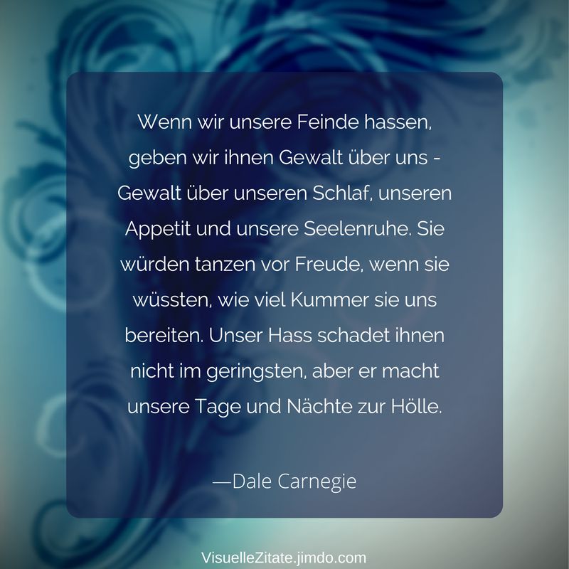 Wenn Wir Unsere Feinde Hassen Visuelle Zitate Weisheiten Auf Kreative Art