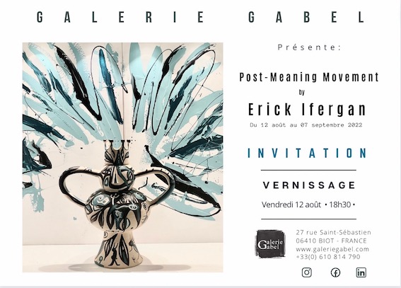 INVITATION _ Exposition Erick Ifergan, Galerie Gabel du 12 août au 7 septembre 2022