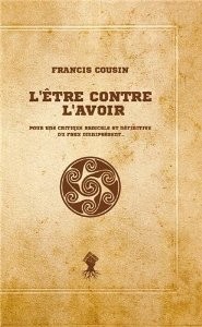 l'être contre l'avoir, Francis Cousin (2012)