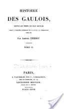 Histoire des Gaulois. Amédée Thierry.